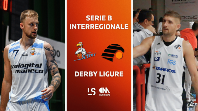Derby Ligure Pallacanestro Sestri Spezia Basket Serie B Interregionale